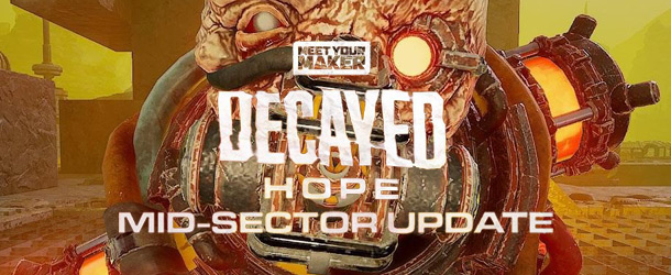 DECAYED HOPE - MID-SECTOR UPDATE